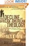 The Decline of African American Theology: From Biblical Faith to Cultural Captivity