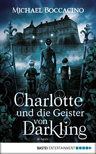 Charlotte und die Geister von Darkling: Roman (German Edition)