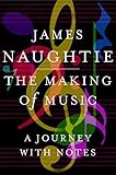 The making of music : a journey with notes