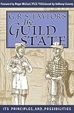 The Guild State: Its Principles and Possibilities