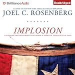 Implosion: Can America Recover from Its Economic and Spiritual Challenges in Time? | Joel C. Rosenberg