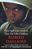 They Fight Like Soldiers, They Die Like Children