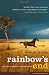 Rainbow's End: A Memoir of Childhood, War and an African Farm