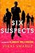 Six Suspects: A Novel