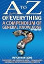 A To Z Of Everything, 5th Edition: A Compendium of General Knowledge