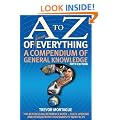 A To Z Of Everything, 5th Edition: A Compendium of General Knowledge