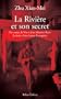 La rivi�re et son secret. Des camps de Mao � Jean-S�bastien Bach, l'itin�raire d'une femme d'exception