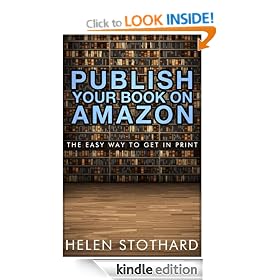 Publish Your Book On Amazon: the easy way to get in print