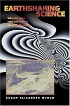 Earthshaking Science: What We Know (and Don't Know) about Earthquakes