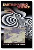 Earthshaking Science: What We Know (and Don't Know) about Earthquakes