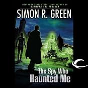 The Spy Who Haunted Me: Secret Histories, Book 3 | Simon R. Green