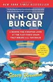 In-N-Out Burger: A Behind-the-Counter Look at the Fast-Food Chain That Breaks All the Rules
