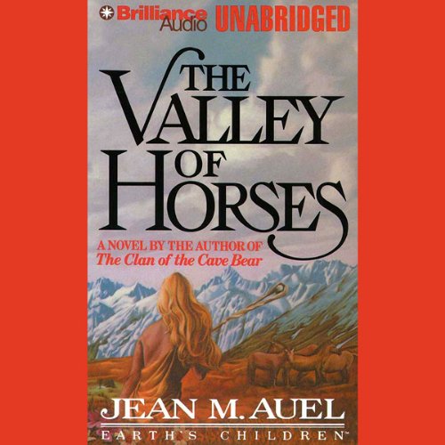 The Valley Of Horses Earth s Children Book 2 Audiobook Jean M Auel 