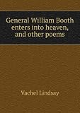 General William Booth enters into heaven, and other poems