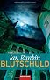 Blutschuld: Ein Inspector-Rebus-Roman