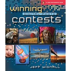 Winning Digital Photo Contests (Lark Photography Book)