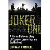 Joker One: A Marine Platoon's Story of Courage, Leadership, and Brotherhood