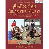 The Kids' Book of the American Quarter Horse (American Quarter Horse Association Books)
