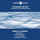 Verkaufen mit NLP: Grundlagen der NLP-Verkaufspsychologie - Stephan Landsiedel