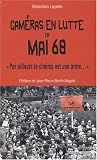 Revue Nouveau Monde  / Caméras en lutte en Mai 68 : Par ailleurs le cinéma est une arme...
