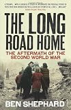 The Long Road Home: The Aftermath of the Second World War