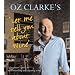 Oz Clarke's Let Me Tell You About Wine: A Beginner's Guide to Understanding and Enjoying Wine