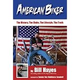 American Biker: The History, The Clubs, The Lifestyle, The Truth