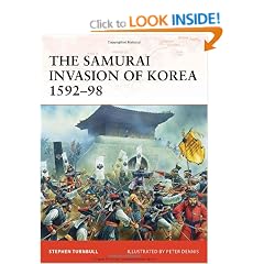 The Samurai Invasion of Korea 1592-98