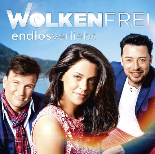 Wolkenfrei - Endlos Verliebt - Zortam Music