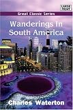 Wanderings in South America