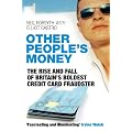 Other People's Money: The Rise and Fall of Britain's Boldest Credit Card Fraudster