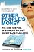 Other People's Money: The Rise and Fall of Britain's Boldest Credit Card Fraudster