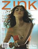 ZINK MAGAZINE (Summer 2007) COVER PHOTO: JULIANA MARTINS + SUMMER GETAWAYS + HAVE SEX, WILL TRAVEL