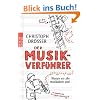 Der  Musikverf�hrer: Warum wir alle musikalisch sind