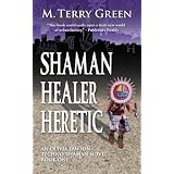 Shaman, Healer, Heretic
