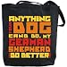 Canvas Tote Bag Black  ... My German Shepherd Can Do Better !  Dog