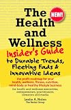 The Health and Wellness Insider's Guide to Durable Trends, Fleeting Fads & Innovative Ideas