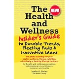 The Health and Wellness Insider's Guide to Durable Trends, Fleeting Fads & Innovative Ideas