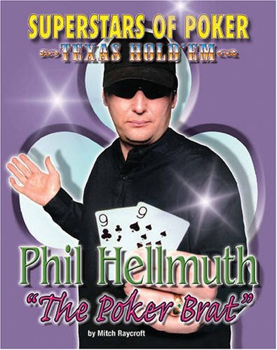 Phil the Poker Brat Hellmuth (Superstars of Poker) (Superstars of Poker: Texas Hold'em Series)