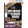 Complementary and Alternative Medicine: Clinic Design by  Ethan B Russo and Robert A Roush