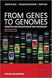From genes to genomes : concepts and applications of DNA technology