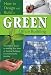 How to Design and Build a Green Office Building: A Complete Guide to Making Your New or Existing Building Environmentally Healthy by Atlantic Publishing Company ISBN 1601382413
