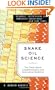 Snake Oil Science: The Truth About Complementary and Alternative Medicine