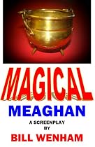 Click to Download Free Kindle Book -> MAGICAL MEAGHAN - SCREENPLAY