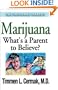 Marijuana What's a Parent to Believe (Informed Parent)