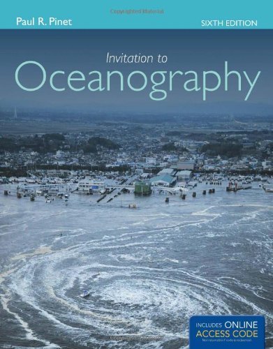invitation to oceanography 6th sixth edition by pinet paul r published by jones  bartlett learning 2012