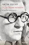 Si j'ai bonne m�moire : Et autres souvenirs...