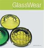 GlassWear. Glas im zeitgen�ssischen Schmuck - Ursula Ilse-Neuman