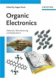 Organic Electronics: Materials, Manufacturing, and Applications