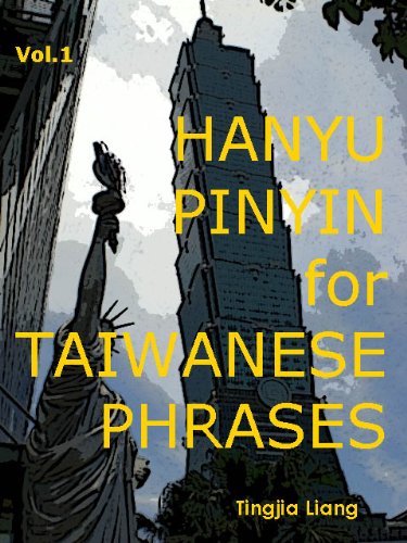 Hanyu-pinyin for Taiwanese Phrases (Vol.1)